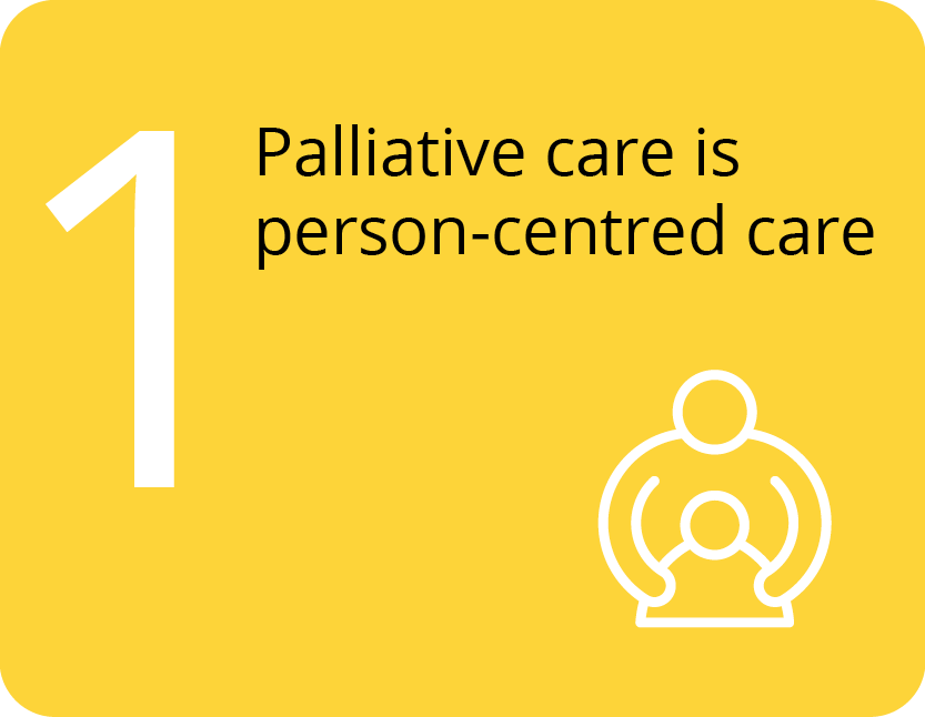 Follow link to Guiding Principle 1 Palliative care is person-centred care